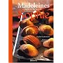 Les Madeleines sal�es et sucr�es de Sophie de Sophie Dudemaine