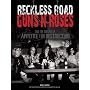 Reckless Road: Guns N' Roses and the Making of Appetite for Destruction