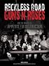 Reckless Road: Guns N' Roses and the Making of Appetite for Destruction