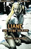 Liane - die wei�e Sklavin - Marion Michael