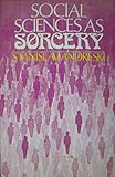 Social sciences as sorcery