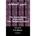 The Seven Poems Suspended from the Temple at Mecca by  Shaikh Faizullabhai and F. E. Johnson