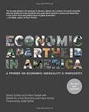Economic Apartheid In America: A Primer on Economic Inequality & Insecurity, Revised and Updated Edition