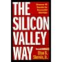 The Silicon Valley Way, Second Edition: Discover 45 Secrets for Successful Start-Ups