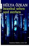 Istanbul sehen und sterben: Kommissar �zakins zweiter Fall