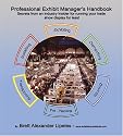 Professional Trade Show Exhibit Manager's Handbook - Secrets from an industry insider for running trade show displays for less!