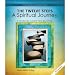 12 Steps: A Spiritual Journey (Tools for Recovery) 12 Steps: A Spiritual Journey (Tools for Recovery)