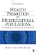 Health Promotion in Multicultural Populations: A Handbook for Practitioners and Students