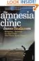 The Amnesia Clinic. James Scudamore