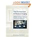 The Architecture of Medical Imaging: Designing Healthcare Facilities for Advanced Radiological Diagnostic and Therapeutic Techniques