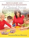 Articulatory and Phonological Impairments: A Clinical Focus (4th Edition) (Allyn & Bacon Communication Sciences and Disorders)