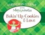 Bakin' up Cookies and Love (Christmas at Home with Mary & Martha)