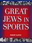 Great Jews in Sports (2000 Edition)