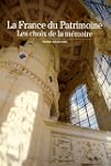 La France du Patrimoine: Les choix de...