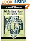 Cellular Manufacturing: One-Piece Flow for Workteams (Shopfloor Series)