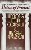 Voices of Protest: Huey Long, Father Coughlin, & the Great Depression