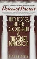Voices of Protest: Huey Long, Father Coughlin, & the Great Depression