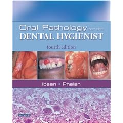 Oral Pathology for the Dental Hygienist (ORAL PATHOLOGY FOR THE DENTAL HYGIENIST ( IBSEN))