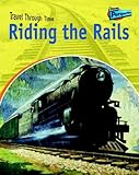 Riding the rails : rail travel past and present