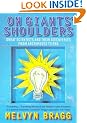 On Giants' Shoulders: Great Scientists and Their Discoveries from Archimedes to DNA