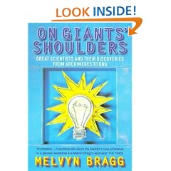 On Giants' Shoulders: Great Scientists and Their Discoveries from Archimedes to DNA