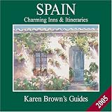 Karen Brown's Spain 2005: Charming Inns and Itineraries (Karen Brown's Guides)