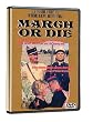 March Or Die