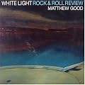 White Light Rock'n'roll...