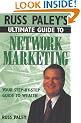 Russ Paley's Ultimate Guide to Network Marketing: Your Step-By-Step Guide to Wealth