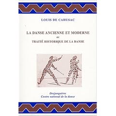 La danse ancienne et moderne ou Trait� historique de la danse