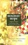 Holiday Hope: Everlasting Song/Twice Loved (Christmas Anthology)