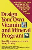 Design Your Own Vitamin and Mineral Program