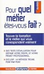 Pour quel m�tier �tes-vous fait ?
