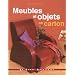 Meubles et objets en carton