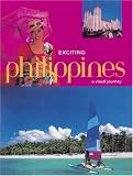 Exciting Philippines: A Visual Journey (Exciting Series)