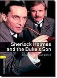 Oxford Bookworms Library: Sherlock Holmes and the Duke's Son: Level 1: 400-Word Vocabulary (Oxford Bookworms Library: Stage 1)