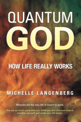 quantum god how life really works
