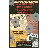 The Wisconsin Road Guide to Gangster Hot Spots