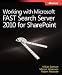 Working With Microsoft FAST Search Server 2010 for Sharepoint