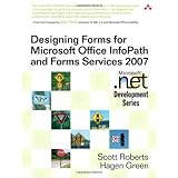 Designing Forms for Microsoft Office InfoPath and Forms Services 2007
