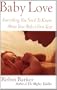 Baby Love: Everything You Need to Know about Your Baby's First Year: Everything You Need to Know About Your New Baby