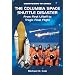 The Columbia Space Shuttle Disaster: From First Liftoff to Tragic Final Flight (Countdown to Space)