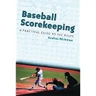Baseball Scorekeeping: A Practical Guide to the Rules by Andres Wirkmaa