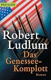 Das Genessee-Komplott: Roman - Robert Ludlum