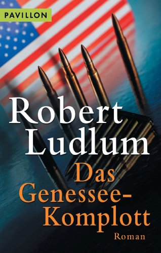 Das Genessee-Komplott: Roman (German Edition)