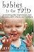 Babies in the Rain: Promoting Play, Exploration, and Discovery with Infants and Toddlers