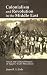 Colonialism and Revolution in the Middle East: Social and Cultural Origins of Egypt's Urabi Movement