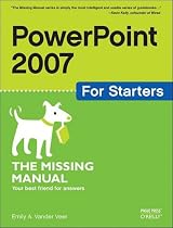 PowerPoint 2007 for Starters: The Missing Manual