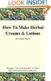 How To Make Herbal Creams and Lotions