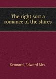 The right sort a romance of the shires. 1